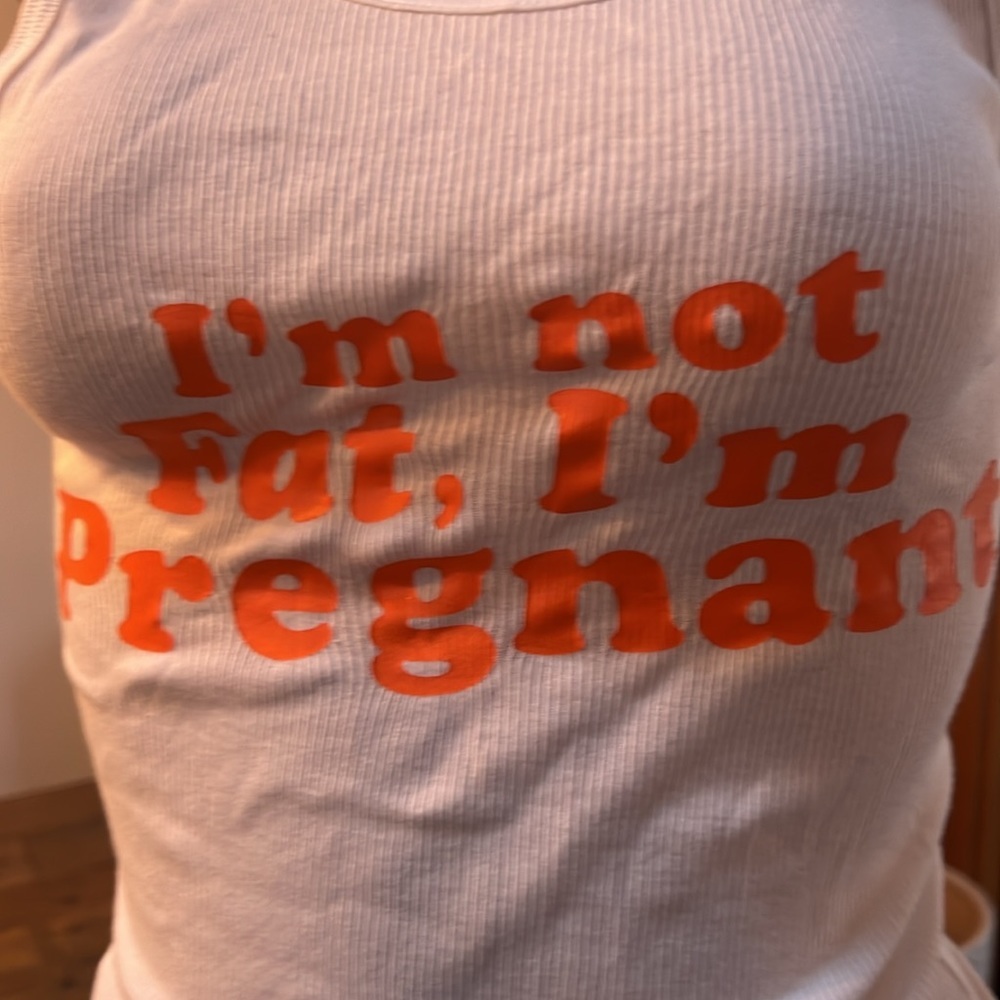 I’m not fat I’m pregnant tank - Picture 4 of 4